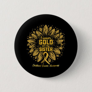 I Wear Gold For My Sister - Gold Sunflower Childho 6 Cm Round Badge