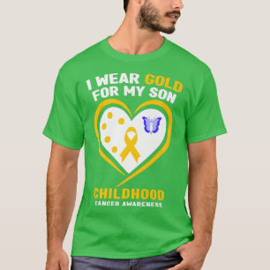 I Wear Gold For My Son Childhood Cancer Awareness  T-Shirt