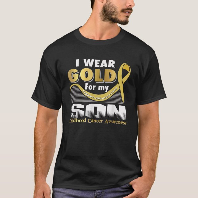 I Wear Gold For My Son Childhood Cancer Awareness T-Shirt (Front)