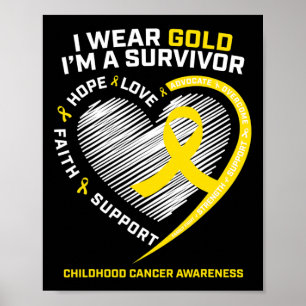 I Wear Gold I'm A Survivor Kids Childhood Cancer A Poster