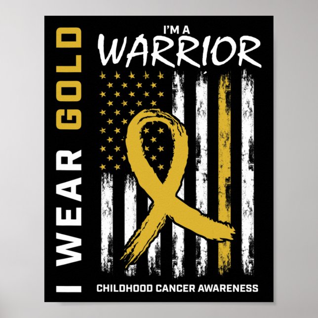I Wear Gold Warrior Childhood Cancer Awareness Ame Poster (Front)