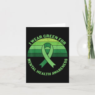 I Wear Green For Anxiety Depression Mental Health Card