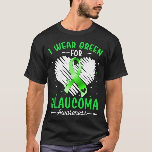I Wear Green For GLAUCOMA Awareness T-Shirt (Front)