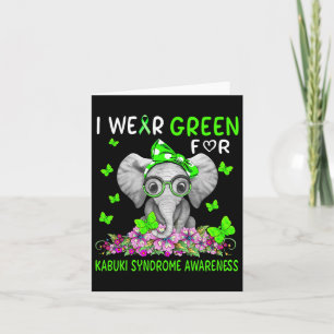I Wear Green For Kabuki Syndrome Awareness Card