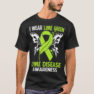 I Wear Green For LYME DISEASE Awareness T-Shirt
