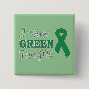 I Wear Green For Me (Green Awareness Ribbon) 15 Cm Square Badge