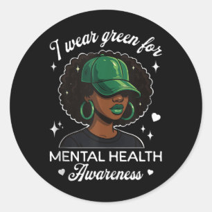 I Wear Green For Mental Health Awareness Afro Blac Classic Round Sticker