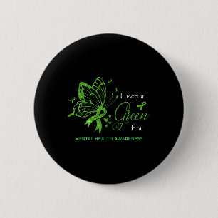 I Wear Green For Mental Health Awareness Butterfly 6 Cm Round Badge