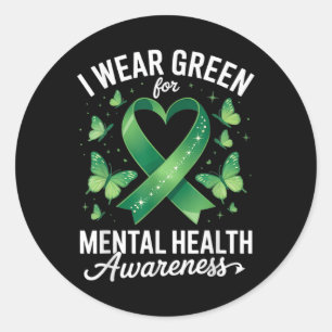 I Wear Green For Mental Health Awareness Butterfly Classic Round Sticker
