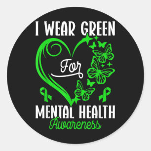 I Wear Green For Mental Health Awareness Butterfly Classic Round Sticker