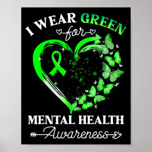 I Wear Green For Mental Health Awareness Butterfly Poster
