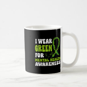 I Wear Green For Mental Health Awareness Men Women Coffee Mug