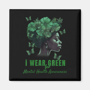 I Wear Green For Mental Health Awareness Month Magnet