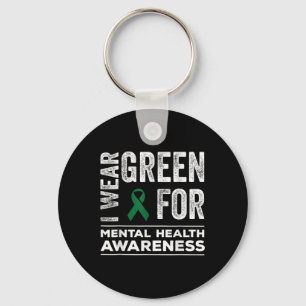 I Wear Green For Mental Health Awareness Month Men Key Ring