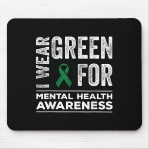 I Wear Green For Mental Health Awareness Month Men Mouse Pad