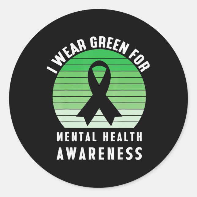 I Wear Green For Mental Health Awareness Month Rib Classic Round Sticker (Front)