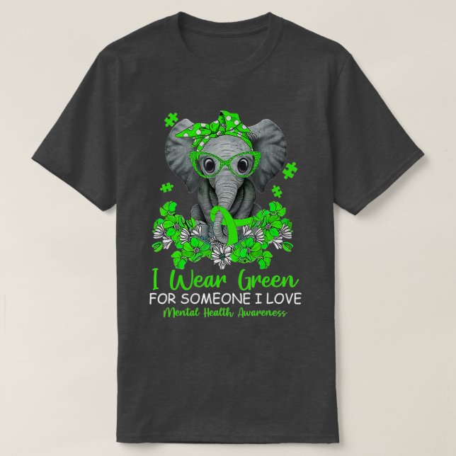 I Wear Green For Mental Health Awareness Ribbon El T-Shirt (Design Front)