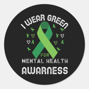 I Wear Green For Mental Health Awareness Shirt Men Classic Round Sticker