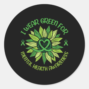 I Wear Green For Mental Health Awareness Sunflower Classic Round Sticker