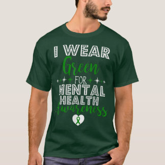 I Wear Green For Mental Health Awareness Support S T-Shirt