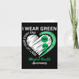 I Wear Green For Mental Health Awareness You Card