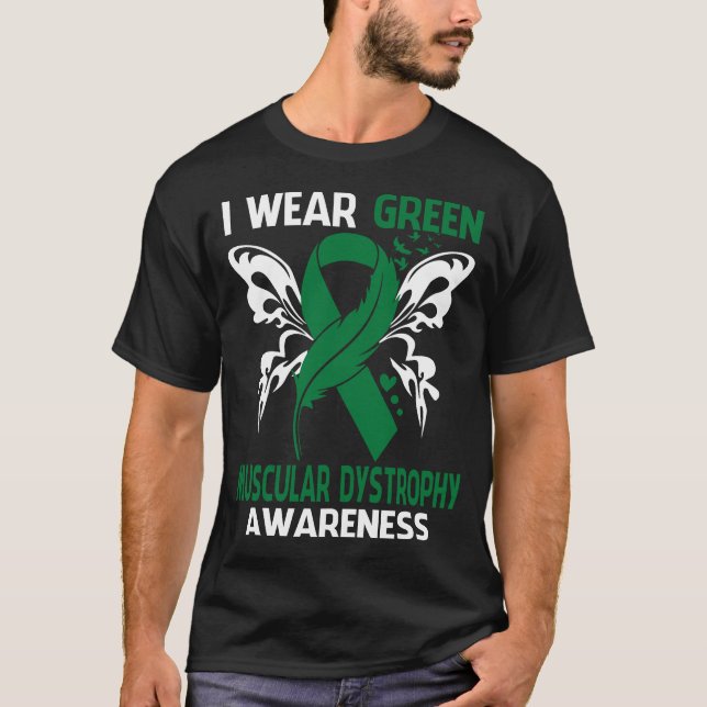 I Wear Green For MUSCULAR DYSTROPHY Awareness T-Shirt (Front)