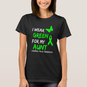 I Wear Green For My Aunt Cerebral Palsy Ribbon T-Shirt