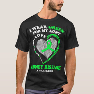 I Wear Green For My Aunt Kidney Disease Awareness T-Shirt