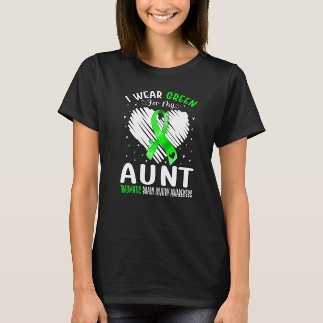 I Wear Green For My Aunt Traumatic Brain Injury Aw T-Shirt (Front)