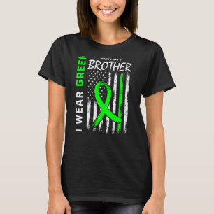 I Wear Green For My Brother Kidney Disease Awarene T-Shirt