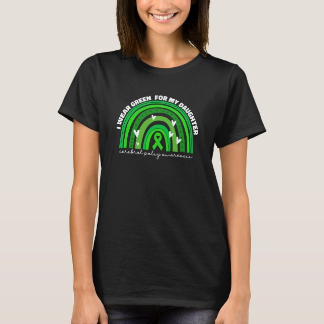 I Wear Green For My Daughter Cerebral Palsy Cp Awa T-Shirt (Front)