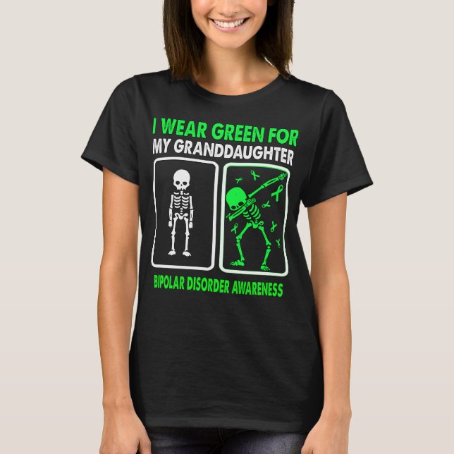 I Wear Green For My Granddaughter BIPOLAR DISORDER T-Shirt (Front)