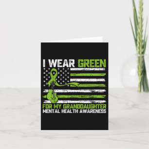 I Wear Green For My Granddaughter Mental Health Aw Card