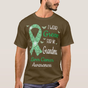 I Wear Green For My Grandma Liver Cancer Awareness T-Shirt