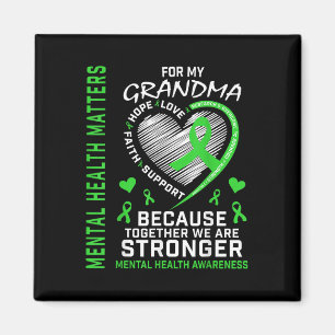 I Wear Green For My Grandma Mental Health S Awaren Magnet