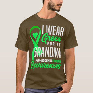 I Wear Green For My Grandma NonHodgkin Lymphoma Aw T-Shirt