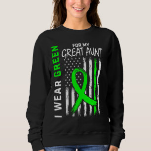 I Wear Green For My Great Aunt Kidney Disease Awar Sweatshirt