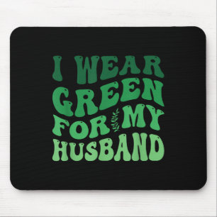 I Wear Green For My Husband Mental Health Awarenes Mouse Pad