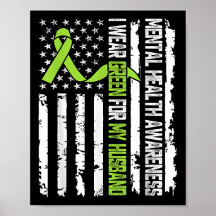 I Wear Green For My Husband Mental Health Awarenes Poster