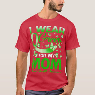 I Wear Green For My Mom Mental Health Awareness Bu T-Shirt