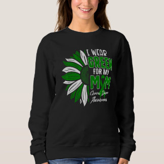 I Wear Green For My Mum Graves' Disease Awareness  Sweatshirt