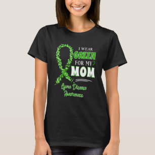 I Wear Green For My Mum Green Ribbon Lyme Disease T-Shirt
