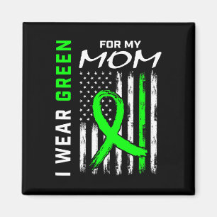 I Wear Green For My Mum Kidney Disease Awareness F Magnet