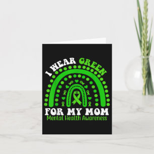 I Wear Green For My Mum Mental Health Awareness  Card