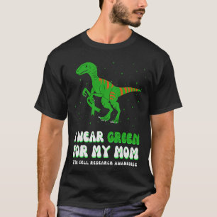 I Wear Green For My Mum Stem Cell Research Awarene T-Shirt
