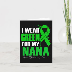 I Wear Green For My Nana Brain Disabilities Awaren Card
