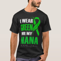 I Wear Green For My Nana Stem Cell Research Awaren