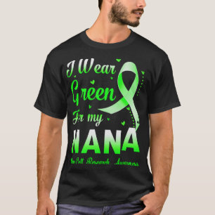 I Wear Green For My Nana Stem Cell Research Awaren T-Shirt