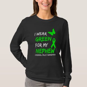 I Wear Green For My Nephew Cerebral Palsy Ribbon T-Shirt