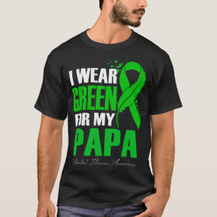 I Wear Green For My Papa Mental Illness Awareness  T-Shirt